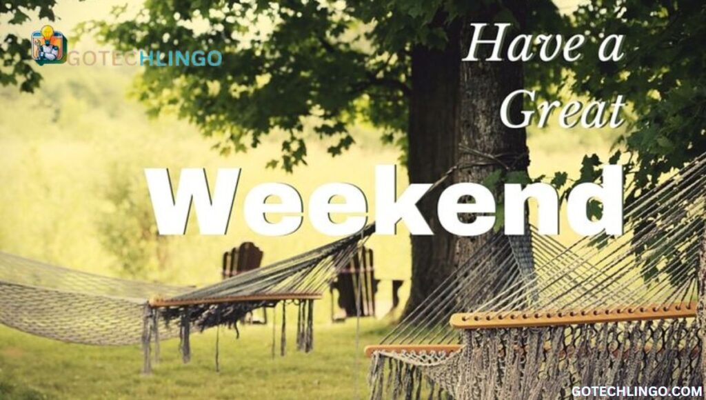 10 Other Ways to Say "Have a Great Weekend"